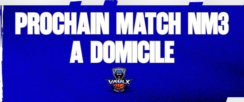 PROCHAIN MATCH NM3 À DOMICILE