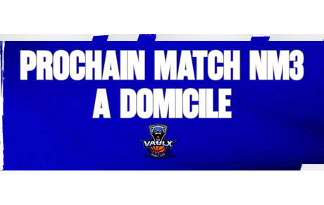 PROCHAIN MATCH NM3 À DOMICILE