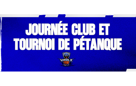 JOURNÉE CLUB ET TOURNOI DE PÉTANQUE !